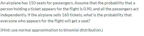 Solved An airplane has 150 seats for passengers. Assume that | Chegg.com