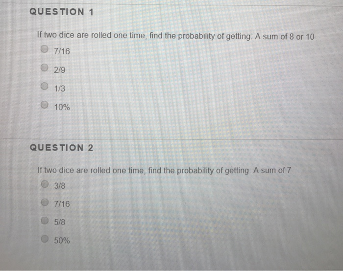 Solved QUESTION 1 If two dice are rolled one time, find the | Chegg.com