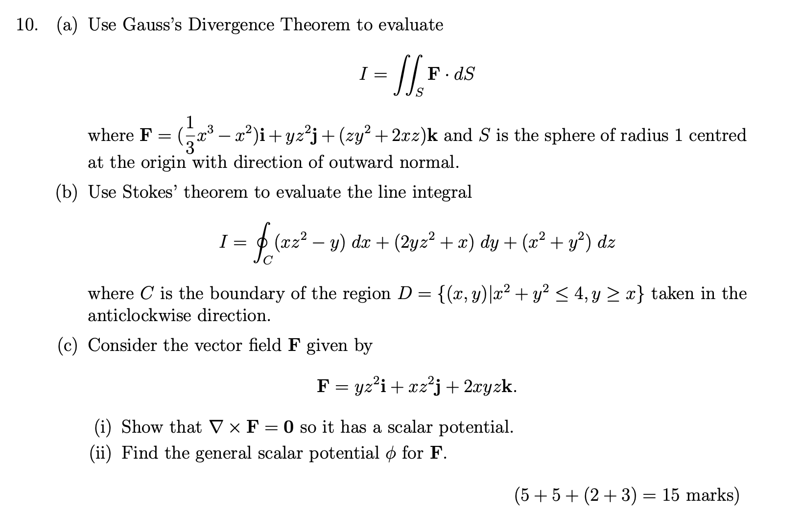 Solved 10 A Use Gauss S Divergence Theorem To Evaluate Chegg Com