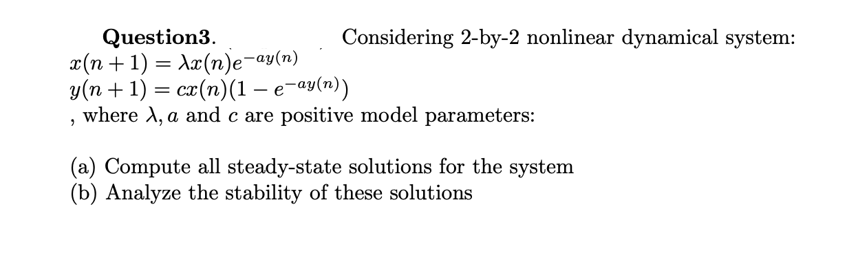 Solved Considering 2-by-2 Nonlinear Dynamical System: X(n + | Chegg.com