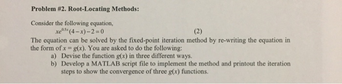Solved Problem 2 Root Locating Methods Consider The Chegg Solved Problem 2 Root Locating Methods Consider The Chegg