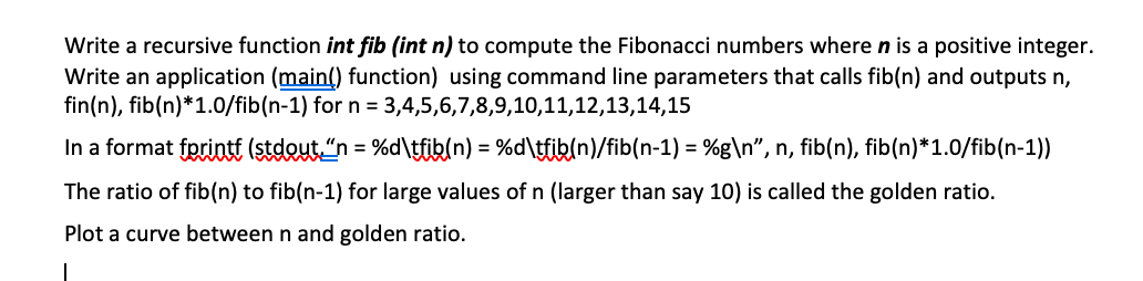Solved Write a recursive function int fib (int n) to compute | Chegg.com