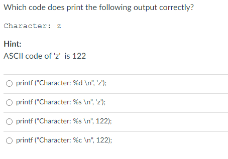 Solved Which code does print the following output correctly? | Chegg.com