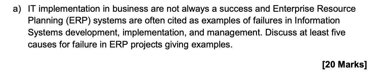 Solved a) IT implementation in business are not always a | Chegg.com