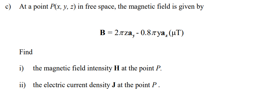 At A Point P(x,y,z) In Free Space, The Magnetic Field | Chegg.com