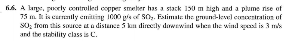 Solved 6.6. A large, poorly controlled copper smelter has a | Chegg.com