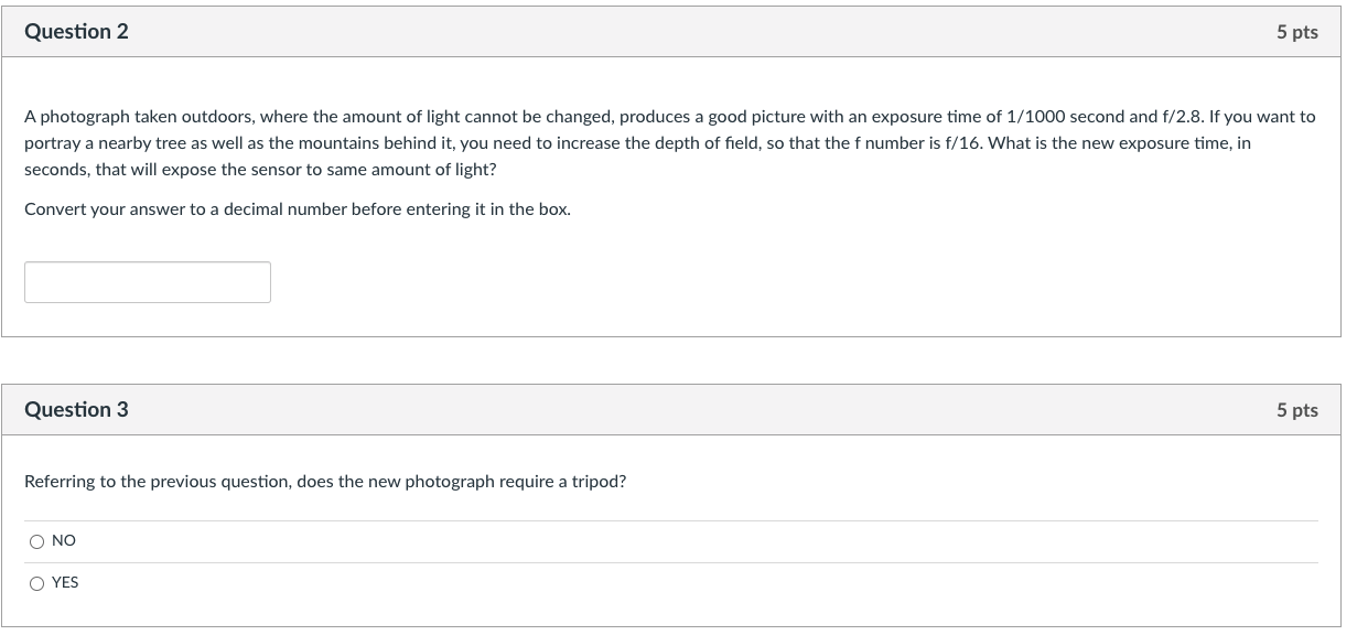 Solved Question 2 5 pts A photograph taken outdoors, where | Chegg.com