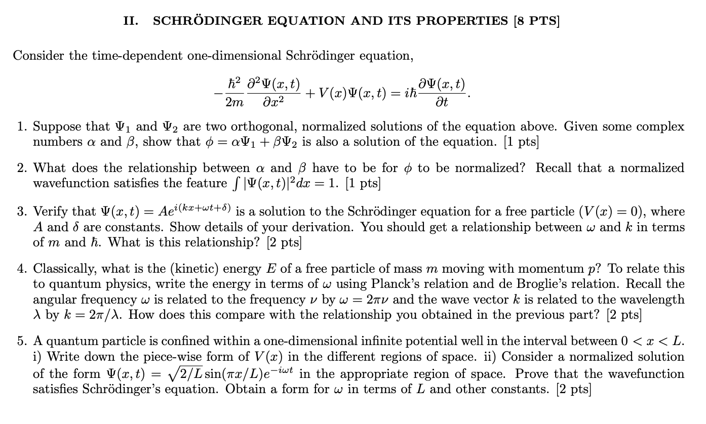 Solved II. SCHRÖDINGER EQUATION AND ITS PROPERTIES [8 PTS] | Chegg.com