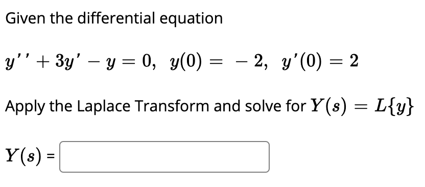 Solved Given the differential equation y' + 3y' – y= 0, y(0) | Chegg.com