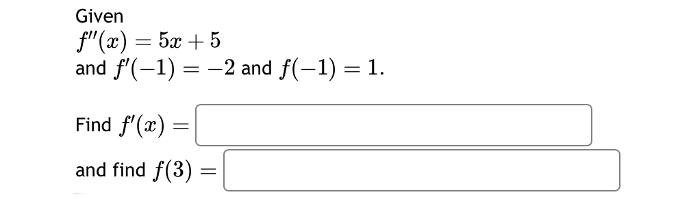 Solved Given F′′ X 5x 5 And F′ −1 −2 And F −1 1 Find