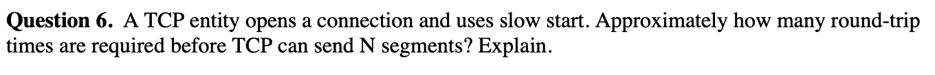 Solved Question 6. A TCP entity opens a connection and uses | Chegg.com