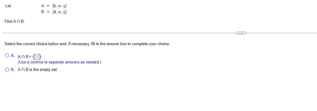 Solved Let AB={b,w,y}={d,w,y} Find A∩B. Select The Correct | Chegg.com