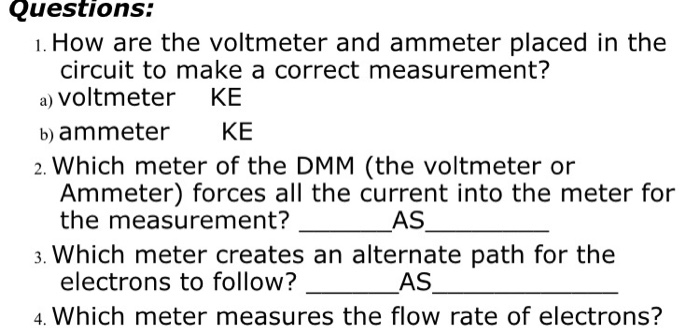 Solved: Questions: 1. How Are The Voltmeter And Ammeter Pl... | Chegg.com