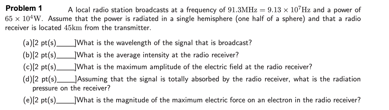Solved Problem 1 A local radio station broadcasts at a | Chegg.com