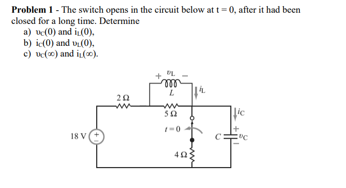 Solved Problem 1 - The switch opens in the circuit below at | Chegg.com