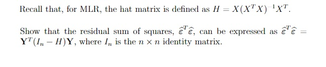 Solved Recall That For Mlr The Hat Matrix Is Defined As Chegg Com