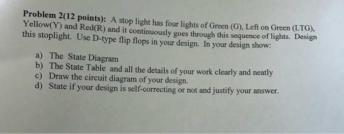 Solved Problem 2(12 points): A stop light has four lights of | Chegg.com