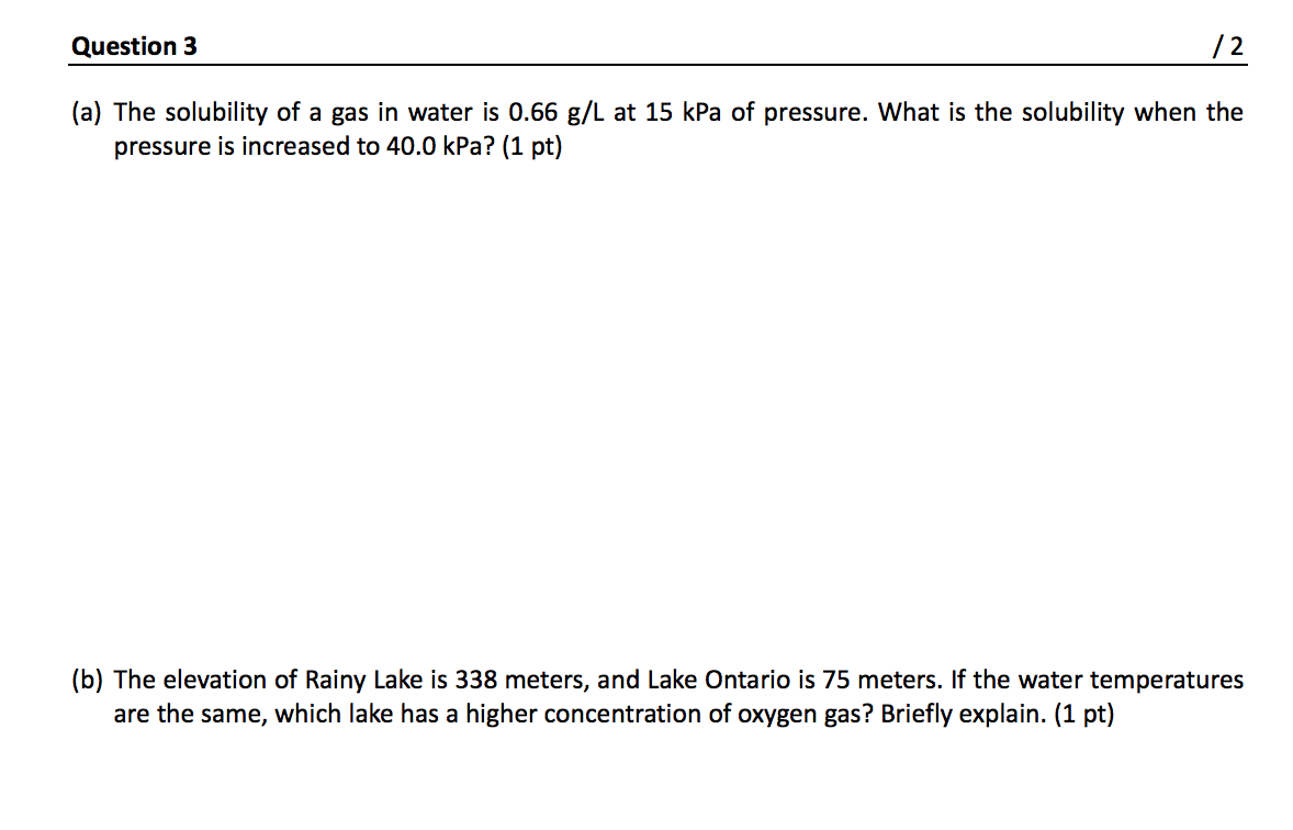 Solved Question 3 /2 (a) The solubility of a gas in water is | Chegg.com
