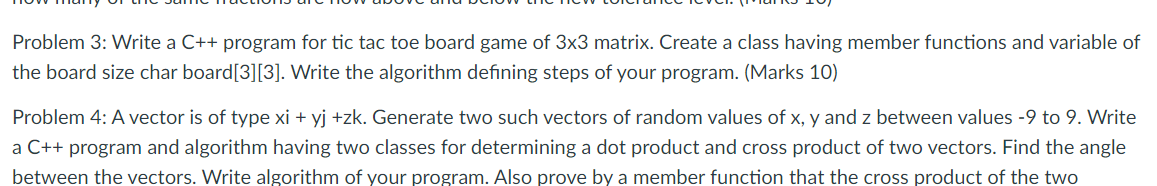 Solved Problem 3: Write a C++ program for tic tac toe board | Chegg.com