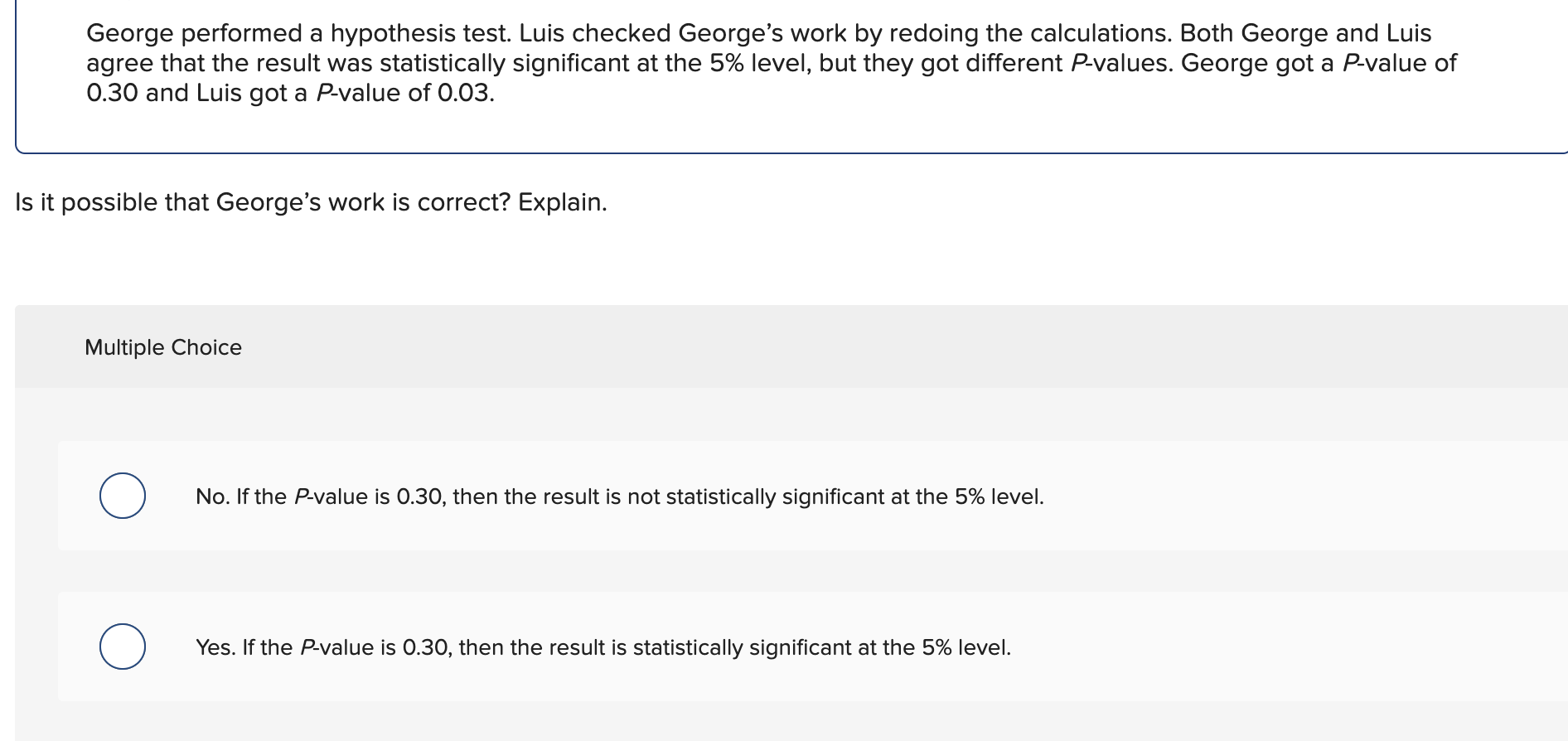 Solved George performed a hypothesis test. Luis checked | Chegg.com