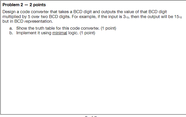 Solved Design A Code Converter That Takes A BCD Digit And | Chegg.com