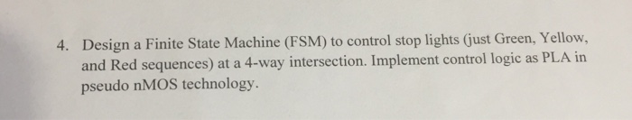 Solved 4. Design a Finite State Machine (FSM) to control | Chegg.com