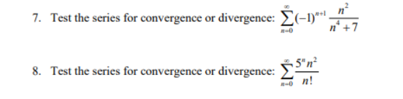 Solved 7. Test the series for convergence or divergence | Chegg.com