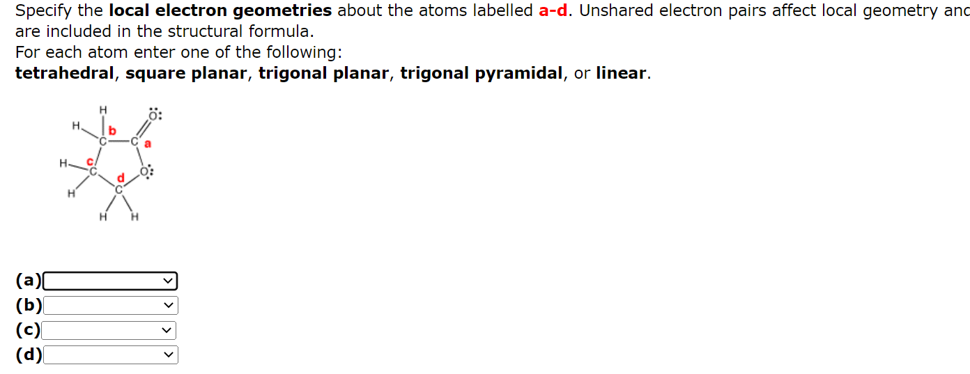 Solved Specify The Local Electron Geometries About The Atoms | Chegg.com