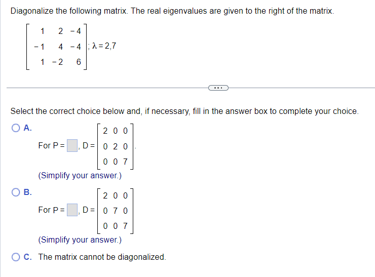 Solved Diagonalize the following matrix. The real | Chegg.com