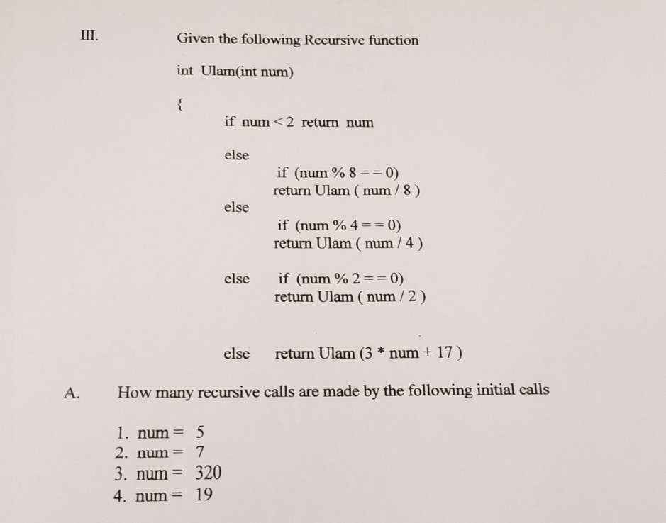 Solved III. Given The Following Recursive Function Int | Chegg.com