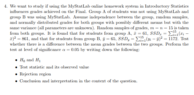 Solved 4. We want to study if using the MyStatLab online | Chegg.com