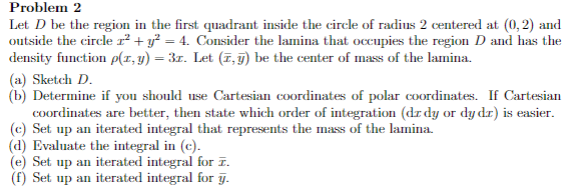 Solved Problem 2 Let D be the region in the first quadrant | Chegg.com