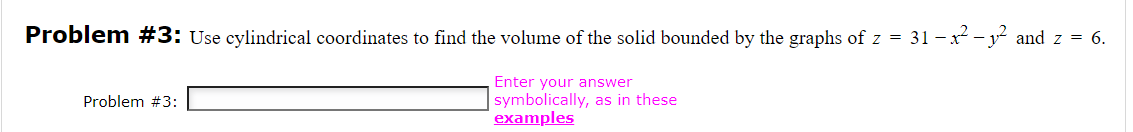 Solved Problem #3: Use Cylindrical Coordinates To Find The | Chegg.com