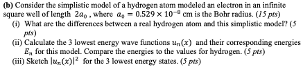 Solved (b) Consider the simplistic model of a hydrogen atom | Chegg.com