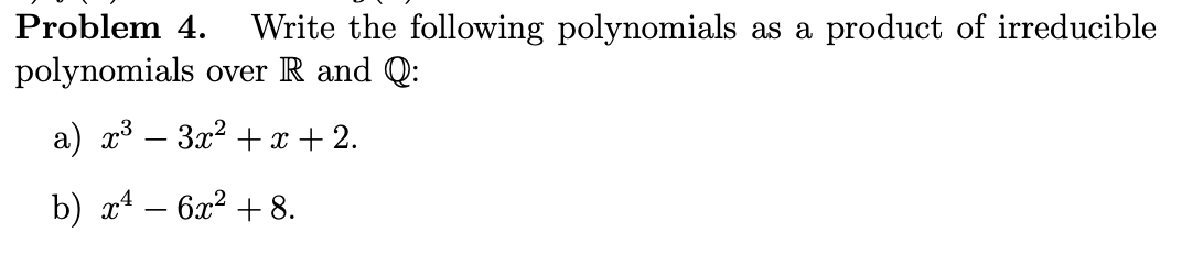 Solved Problem 4. Write the following polynomials as a | Chegg.com