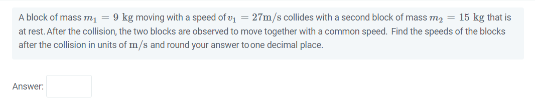 Solved A Block Of Mass M1 = 9 Kg 1 = 9 Kg Moving With A | Chegg.com