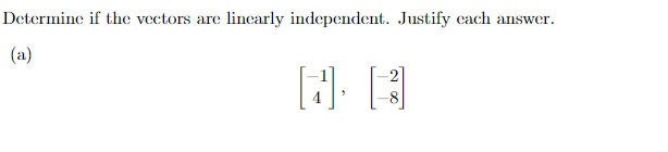 Solved Determine If The Vectors Are Linearly Independent. | Chegg.com