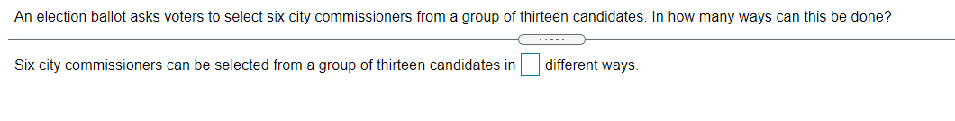 Solved An Election Ballot Asks Voters To Select Six City | Chegg.com