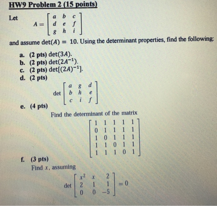 Solved Let A - [a D G B E H C F I] And Assume Det(A) = | Chegg.com