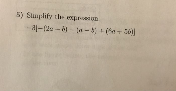 Solved 5) Simplify The Expression -3-(2a B) - (a B) + (6a | Chegg.com