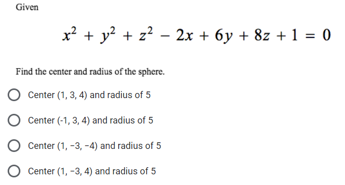 Solved Given x2 + y2 + z2 – 2x + 6y + 8z + 1 = 0 Find the | Chegg.com