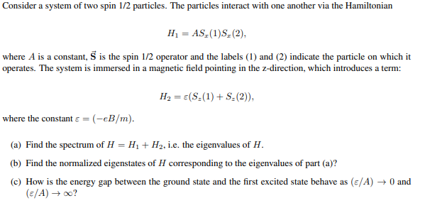 Solved Consider A System Of Two Spin 1/2 Particles. The | Chegg.com