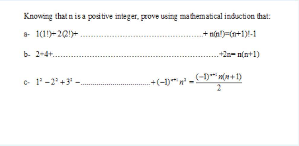 Solved Knowing that n is a positive integer, prove using | Chegg.com