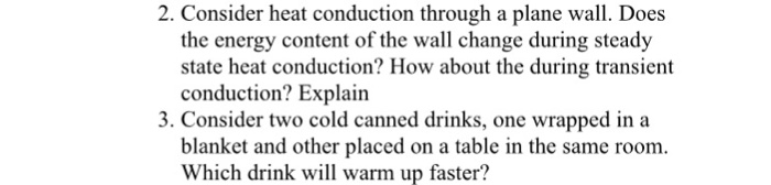 Solved 2. Consider heat conduction through a plane wall. | Chegg.com