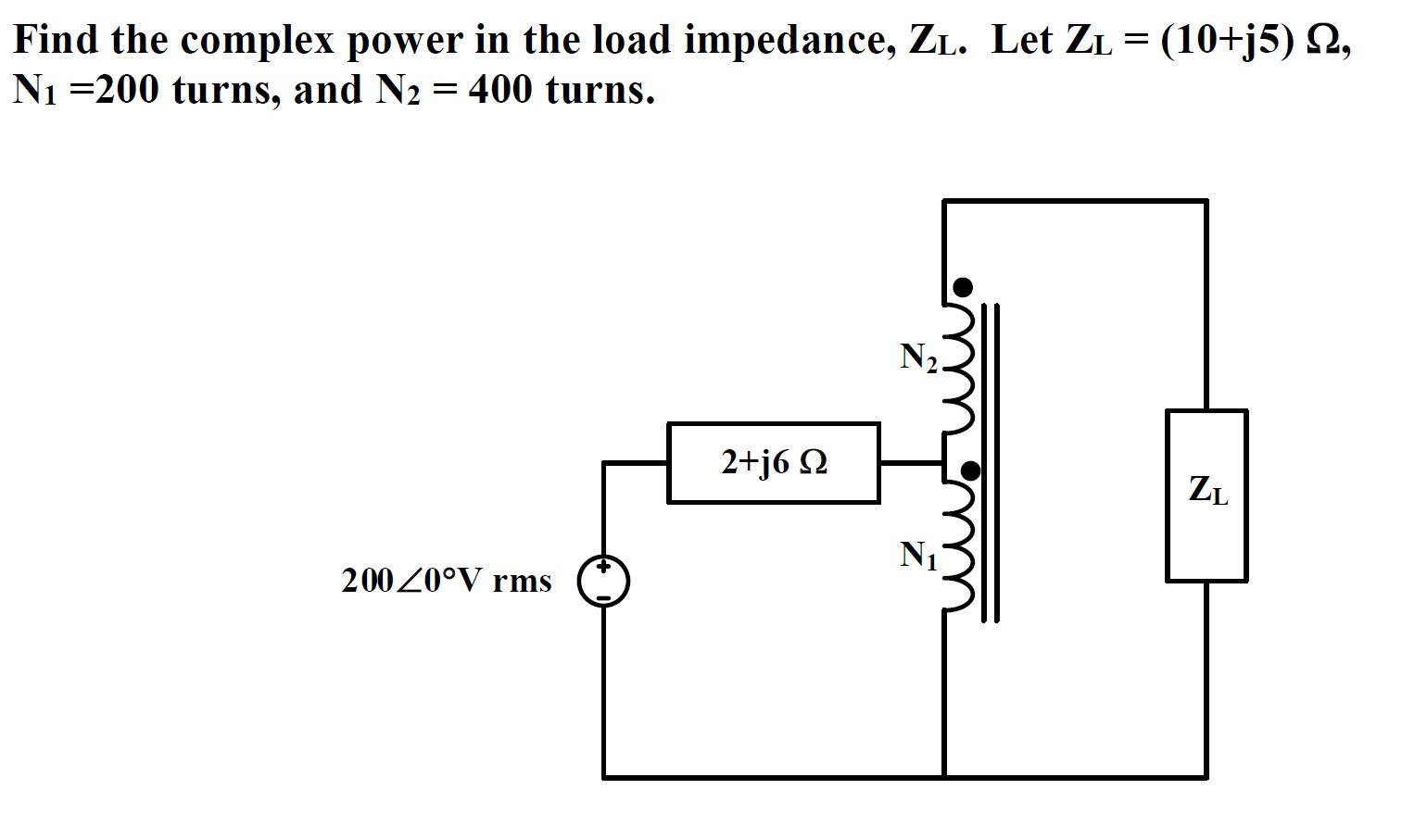 Solved Find the complex power in the load impedance, Zl. Let | Chegg.com