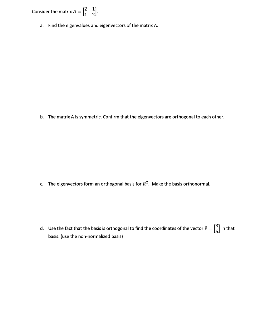 Solved Consider the matrix A = = [1 2] a. Find the | Chegg.com