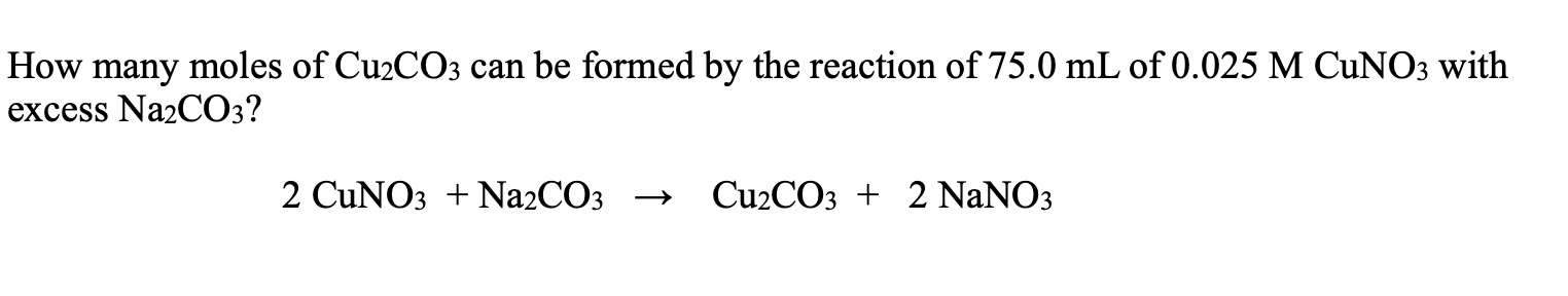 Solved How many moles of Cu2CO3 can be formed by the | Chegg.com