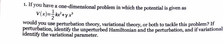 Solved 1. If you have a one-dimensional problem in which the | Chegg.com