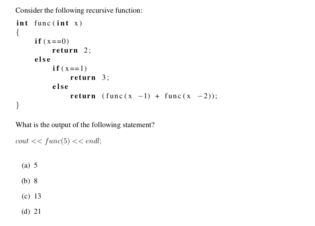 Solved Consider the following recursive function: int func | Chegg.com