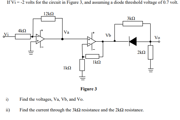 Solved If Vi=-2 Volts For The Circuit In Figure 3, And 